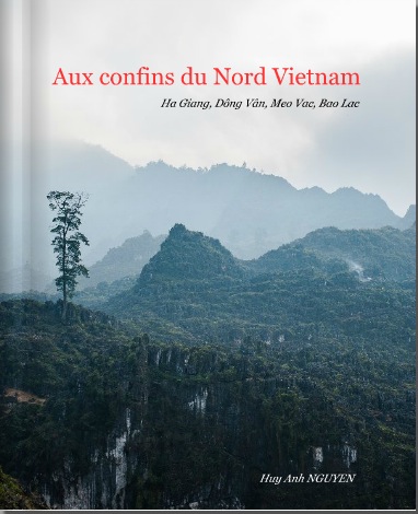 Livre Aux confins du Nord Vietnam par Huy Anh NGUYEN
